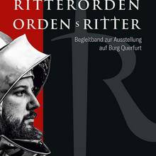 Ritterorden und Ordensritter: Der Begleitband zur Ausstellung